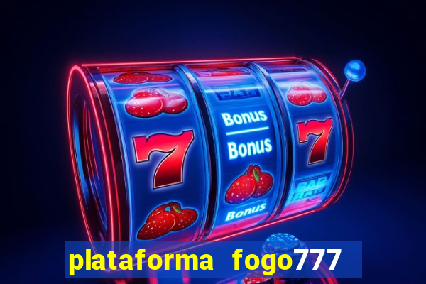 plataforma fogo777    confi  vel